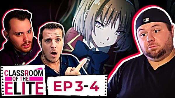 Classroom of the Elite Ep 3-4 reaction