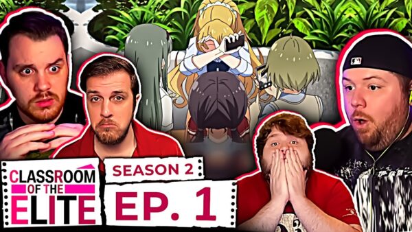 Classroom Of The Elite S2 Episode 1 REACTION