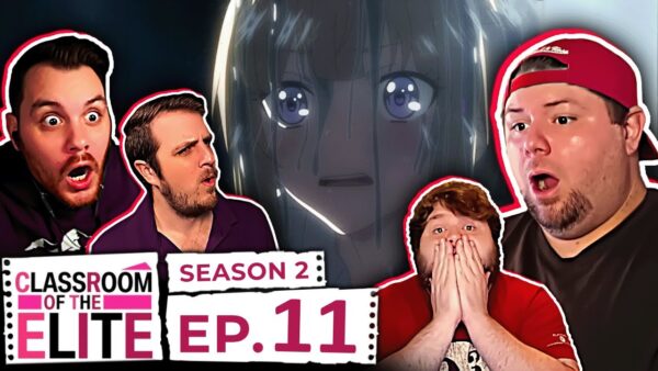 Classroom of The Elite S2 Episode 11 REACTION