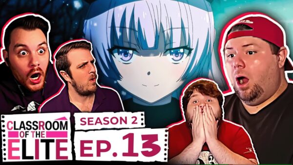 Classroom Of The Elite S2 Episode 13 REACTION