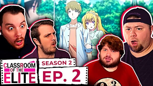 Classroom Of The Elite S2 Episode 2 REACTION