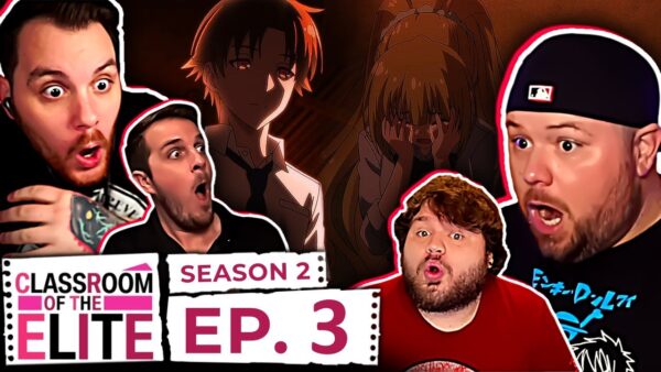 Classroom Of The Elite S2 Episode 3 REACTION