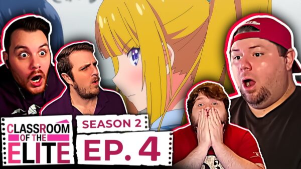 Classroom Of The Elite S2 Episode 4 REACTION