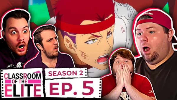 Classroom Of The Elite S2 Episode 5 REACTION