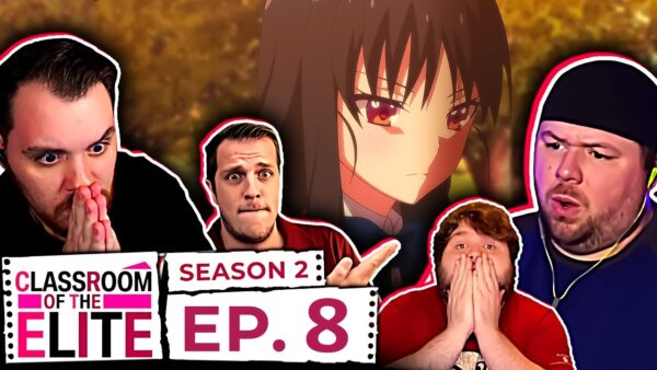 Classroom Of The Elite S2 Episode 8 REACTION