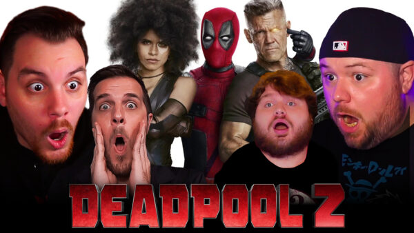 DEADPOOL 2 Movie Reaction