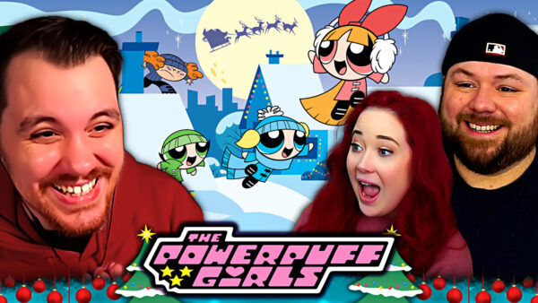 Powerpuff Girls: Twas The Fight Before Christmas REACTION