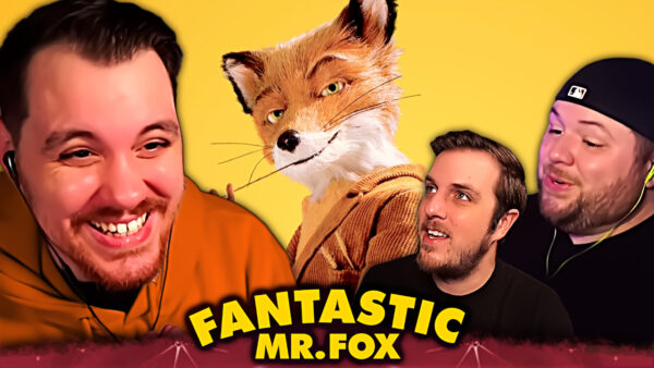 Fantastic Mr. Fox REACTION