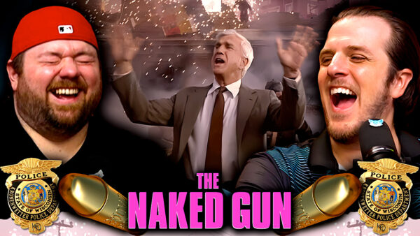 Naked Gun Reaction