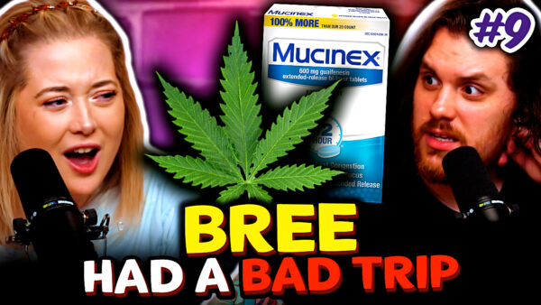 Bree Had A Bad Trip- Super Stupid #9